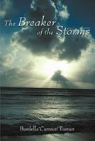 The Breaker of the Storms 1462032079 Book Cover