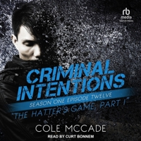 Criminal Intentions: Season One, Episode Twelve: The Hatter's Game, Part I B0CV3FMK57 Book Cover