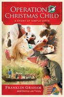 Operation Christmas Child: A Story of Simple Gifts 143367999X Book Cover