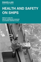 Health and Safety on Ships 1739774361 Book Cover