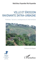 Ville et érosion ravinante intra-urbaine: Kinshasa : facteurs, conséquences et interventions (La Région Des Grands Lacs Africains) (French Edition) 2343188939 Book Cover