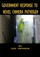 Government Response to Novel Chimera Pathogen 0359185207 Book Cover