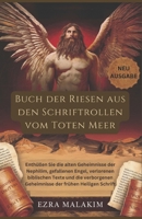 Buch der Riesen aus den Schriftrollen vom Toten Meer: Entschlüsselung der alten Mysterien der Nephilim, gefallenen Engel, verlorenen biblischen Texte ... der frühen Schrift (German Edition) B0F1XPRBYC Book Cover