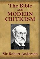 The Bible and Modern Criticism 1088205313 Book Cover