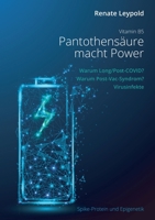 Pantothensäure B5 macht Power: Warum Long Post Covid Warum Postvac Syndrom Virusinfekte (German Edition) 3758319625 Book Cover