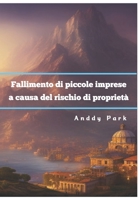 Fallimento di piccole imprese a causa del rischio di proprietà B0C6BQTZ64 Book Cover