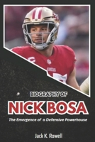 BIOGRAPHY OF NICK BOSA: The Emergence of a Defensive Powerhouse (Biographies of Football’s Heroes) B0DSQ5QJX8 Book Cover