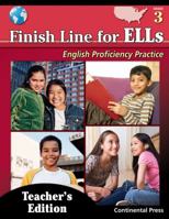 Finish Line for ELLs Teacher's Edition - Grade 3 - English Proficiency Practice with Standards Connections 0845458442 Book Cover