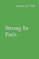 Strong In Paris 1521488975 Book Cover