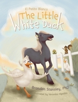 The Little White Duck: El Patito Blanco 0228873975 Book Cover