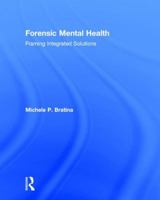 Forensic Mental Health: Framing Integrated Solutions 1138935387 Book Cover