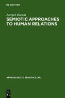 Semiotic Approaches to Human Relations 9027922993 Book Cover