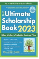 The Ultimate Scholarship Book 2023 B0F78B257T Book Cover