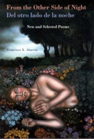 From the Other Side of Night/Del Otro Lado De LA Noche: New and Selected Poems (Camino Del Sol) 0816521808 Book Cover