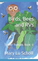 Birds, Bees and RVs (Trailer Park Travails) 1797744194 Book Cover