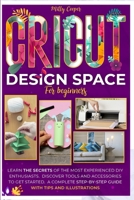 Cricut Design Space for Beginners 1801572852 Book Cover