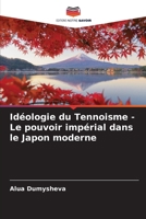 Idéologie du Tennoisme - Le pouvoir impérial dans le Japon moderne (French Edition) 6208350034 Book Cover