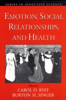 Emotion, Social Relationships, and Health (Series in Affective Science) 0195145410 Book Cover