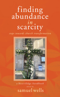 Finding Abundance in Scarcity: Steps Towards Church Transformation A HeartEdge Handbook 1786223694 Book Cover