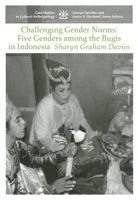 Challenging Gender Norms: Five Genders Among Bugis in Indonesia (Case Studies in Cultural Anthropology)