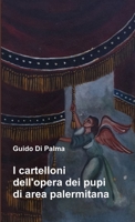 I cartelloni dell' opera dei pupi di area palermitana 1291118713 Book Cover