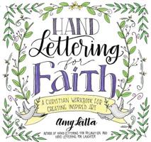 Hand Lettering for Faith: A Christian Workbook for Creating Inspired Art 1624148557 Book Cover