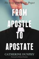 From Apostle to Apostate: The Story of the Clergy Project 1634310160 Book Cover