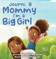 Journi .B Mommy I'm a Big Girl B0C9LQ4Z2C Book Cover
