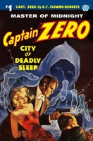 Captain Zero #1 : City of Deadly Sleep 1618274597 Book Cover