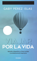 Viajar Por la Vida. 10 Aniversario / Journey Through Life. 10th Anniversary 607393372X Book Cover