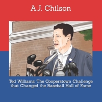 Ted Williams: The Cooperstown Challenge that Changed the Baseball Hall of Fame B0CH25NFH6 Book Cover