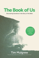 The Book of Us: Discovering Ourselves in the Story of the Bible B0GS1TFP9B Book Cover