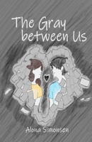 The Gray Between Us 6214951575 Book Cover