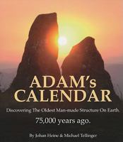 Adam's Calendar: The Seventy Great Mysteries of the Ancient World B098GT282Z Book Cover