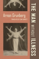 Man Without Illness 1960385623 Book Cover