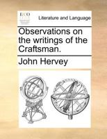 Observations on the Writings of the Craftsman 1359277269 Book Cover