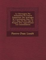 Le Chirurgien Par Inclination Ou Courte Exposition: Des Avantages de l'Inclination Pour CET Art. Dans Un El�ve Qui Se Propose d'En Approfondir Les Connoissances 1249471214 Book Cover