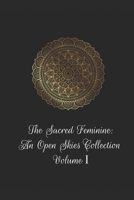 The Sacred Feminine: An Open Skies Collection B09GJP8CX7 Book Cover