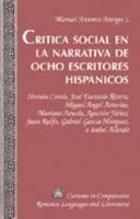 Critica Social En La Narrativa De Ocho Escritores Hispanicos: Hernán Cortés, José Eustasio Rivera, Miguel Angel Asturias, Mariano Azuela, Agustín Yáñez, ... Romance Languages and Literatures) 0820463353 Book Cover