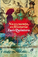 No es cuento, es Historia Volumen II 9804250586 Book Cover