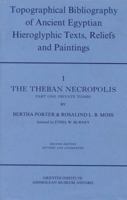 Topographical Bibliography of Ancient Egyptian Hieroglyphic Texts, Reliefs and Paintings. Volume I: The Theban Necropolis. Part I: Private Tombs 0900416157 Book Cover