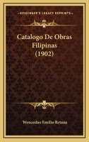 Catalogo De Obras Filipinas (1902) 1160821992 Book Cover
