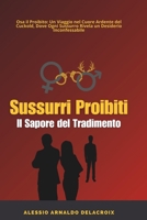 Sussurri Proibiti: Il Sapore del Tradimento (Secret passion) (Italian Edition) B0CSKM2P6R Book Cover