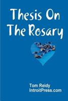 Thesis on the Rosary 1719506124 Book Cover