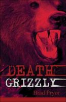 Death Grizzly 1424176964 Book Cover