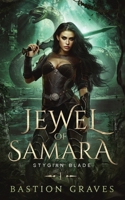 Jewel of Samara (Stygian Blade) 173829952X Book Cover