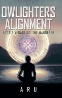 Owlighters Alignment: Noctis Venari #0: the Wanderer 1728354943 Book Cover