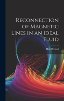 Reconnection of Magnetic Lines in an Ideal Fluid 1021286192 Book Cover