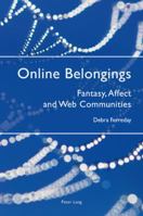 Online Belongings: Fantasy, Affect and Web Communities 3039115294 Book Cover