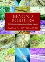 Beyond Borders: Thinking Critically About Global Issues 0716773899 Book Cover